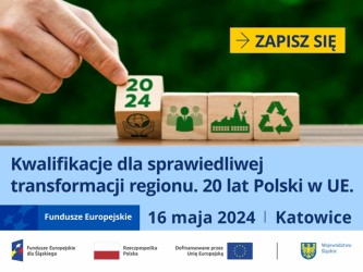 slider.alt.head Zapraszamy na konferencję pn. Kwalifikacje dla sprawiedliwej transformacji regionu.  20 lat Polski w UE